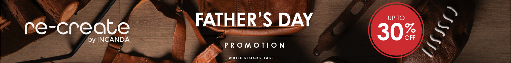 Re-Create Fathers Day Promotion